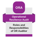 ORA Roles and Responsibilities of OR Auditor
