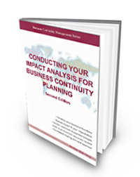 Conducting Your Impact Analysis for Business Continuity Planning (Second Edition)