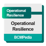 OR Operational Resilience BCMPedia