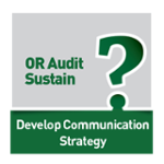 OR Sustain Phase Questionnaires: Develop  Communication Strategy